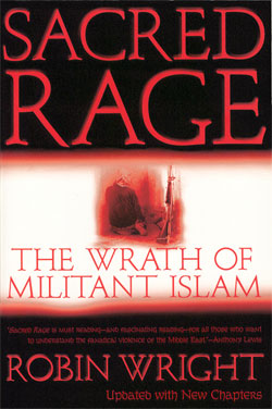 Sacred Rage: The Wrath of Militant Islam by Robin Wright cover