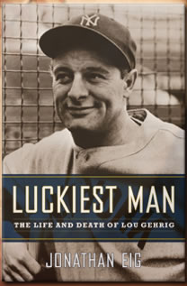 Book cover of Luckiest Man The Life and Death of Lou Gehrig